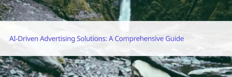 AI-Driven Advertising Solutions: A Comprehensive Guide